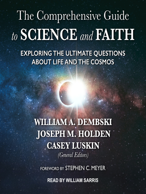 Title details for The Comprehensive Guide to Science and Faith by William A. Dembski - Available